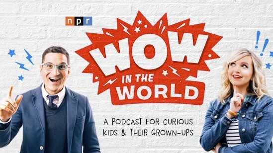 儿童英语科普播客《Wow In The World》 - 知学乐园-知学乐园